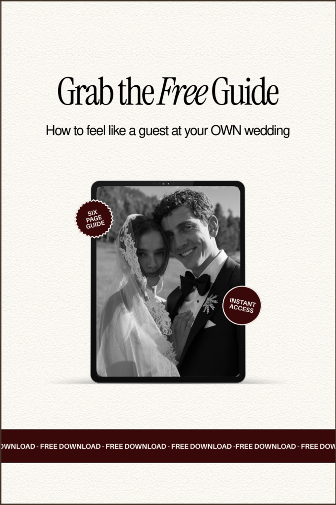 how to feel like a guest at your own wedding freebie wedding planning guide